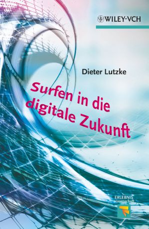 Dieter Lutzke Surfen in die digitale Zukunft