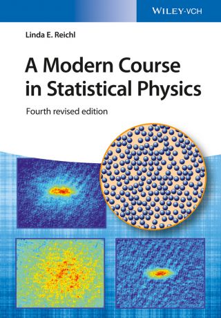 Linda Reichl E. A Modern Course in Statistical Physics