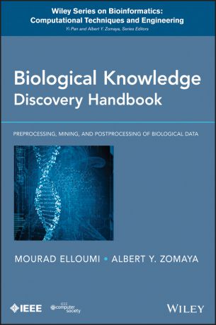 Mourad Elloumi Biological Knowledge Discovery Handbook. Preprocessing, Mining and Postprocessing of Biological Data