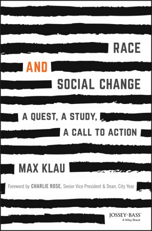 Charlie Rose Race and Social Change. A Quest, A Study, A Call to Action