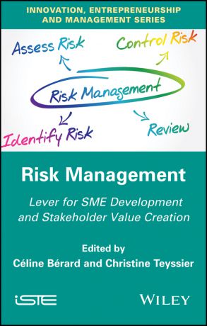 Christine Teyssier Risk Management. Lever for SME Development and Stakeholder Value Creation