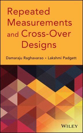 Damaraju Raghavarao Repeated Measurements and Cross-Over Designs