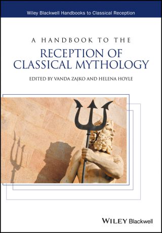 Vanda Zajko A Handbook to the Reception of Classical Mythology