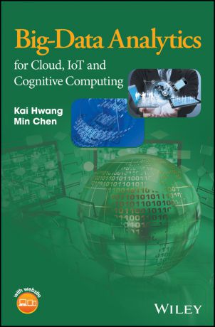 Kai Hwang Big-Data Analytics for Cloud, IoT and Cognitive Computing