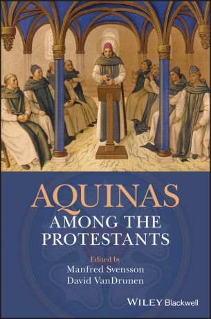 David VanDrunen Aquinas Among the Protestants