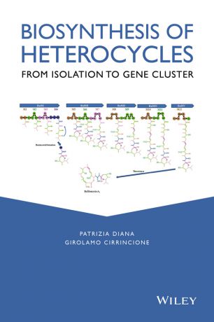 Patrizia Diana Biosynthesis of Heterocycles. From Isolation to Gene Cluster