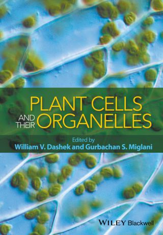 William Dashek V. Plant Cells and their Organelles