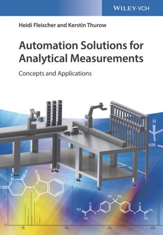 Heidi Fleischer Automation Solutions for Analytical Measurements. Concepts and Applications