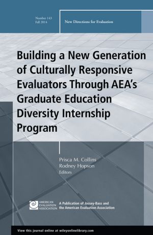 Rodney Hopson Building a New Generation of Culturally Responsive Evaluators Through AEA