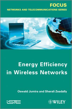 Sherali Zeadally Energy Efficiency in Wireless Networks