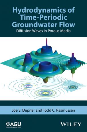 Joe Depner S. Hydrodynamics of Time-Periodic Groundwater Flow. Diffusion Waves in Porous Media