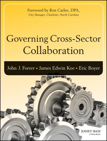 John Forrer Governing Cross-Sector Collaboration