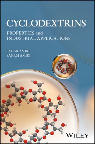 Sahar Amiri Cyclodextrins. Properties and Industrial Applications