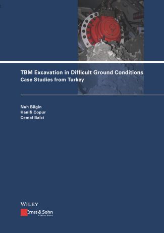Nuh Bilgin TBM Excavation in Difficult Ground Conditions. Case Studies from Turkey