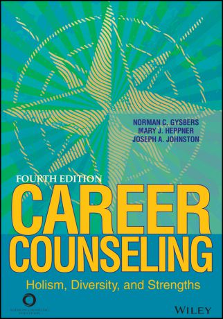 Norman Gysbers C. Career Counseling. Holism, Diversity, and Strengths