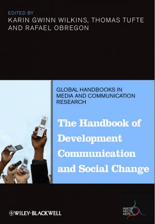 Rafael Obregon The Handbook of Development Communication and Social Change