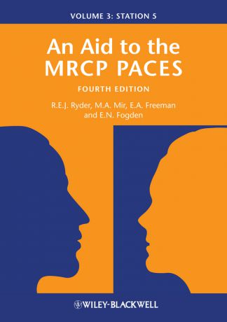 Anne Freeman An Aid to the MRCP PACES. Volume 3: Station 5