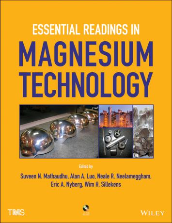 Suveen Mathaudhu N. Essential Readings in Magnesium Technology