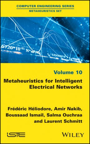 Laurent Schmitt Metaheuristics for Intelligent Electrical Networks