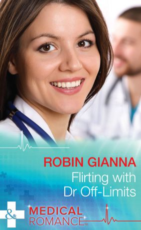 Robin Gianna Flirting with Dr Off-Limits
