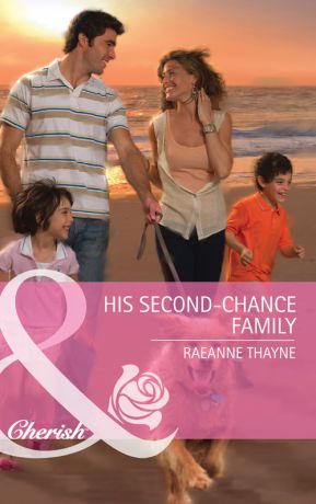 RaeAnne Thayne His Second-Chance Family