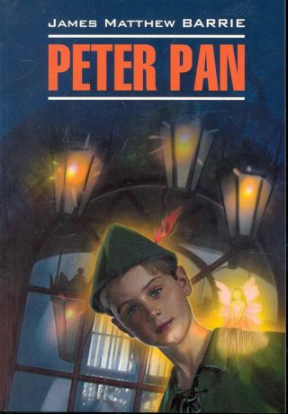 Барри Дж. Peter Pan Питер Пэн