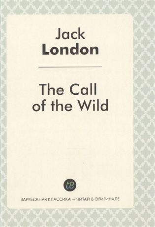 London J. The Call of the Wild