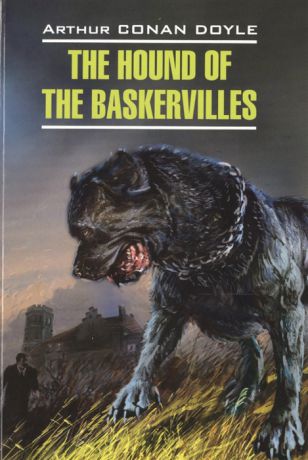 Doyle A. The Hound of the Baskervilles English detective story Книга для чтения на английском языке