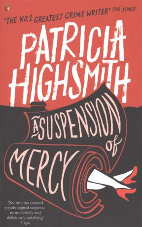 Highsmith P. A Suspension of Mercy