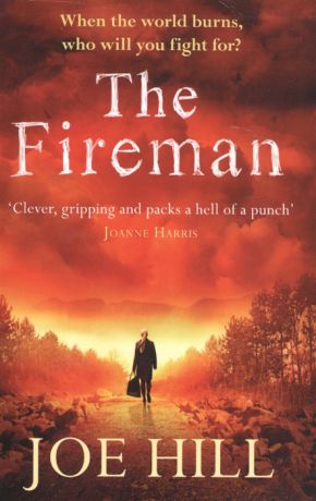 Hill J. The Fireman A Novel