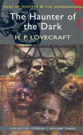 Lovecraft H. The Haunter of the Dark Vol 3