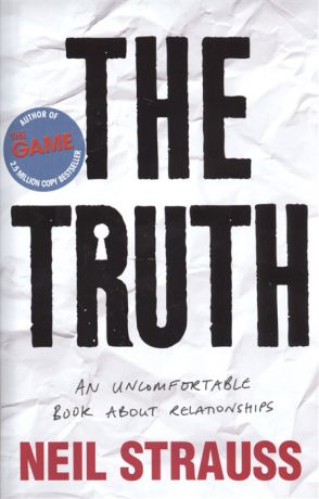 Strauss N. The Truth An Uncomfortable Book About Relationships