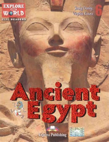 Dooley J., Evans V. Ancient Egypt Level 6 Книга для чтения