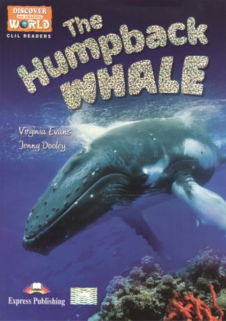 Evans V., Dooley J. The Humpback Whale Level B1 Книга для чтения