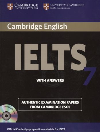Cambridge IELTS 7 Examination papers from the University of Cambridge ESOL Examinations English for Speakers of Other Languages 2 AudioCDs