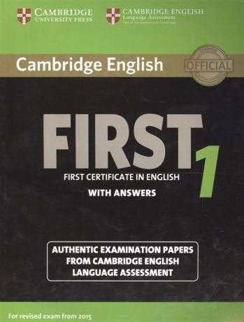 Cambridge English First 1 without Answers First Certificate in English Authentic Examination Papers from Cambridge English Language Assessment