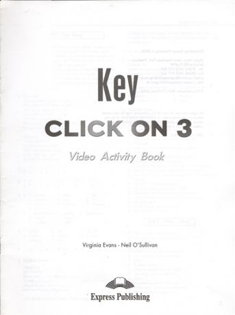 Evans V., O`Sullivan N. Click On 3 Video Activity Book Key Pre-intermediate Ответы к рабочей тетради к видеокурсу