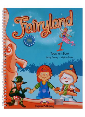 Evans V., Dooley J. Fairyland 1 Teacher s Book with posters