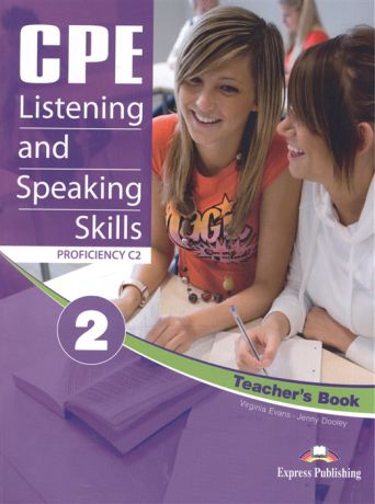 Evans V., Dooley J. CPE Listening and Speaking Skills 2 Proficiency C2 Teacher s Book