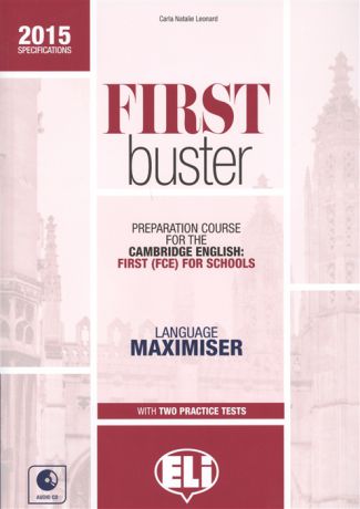 Leonard C. First Buster Preparation Course for the Cambridge English First FCE for Schools Language Maximiser with two Practice Tests CD