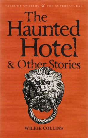 Collins W. The Haunted Hotel Other Stories