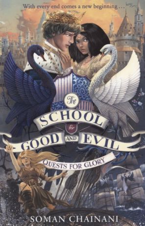 Chainani S. The School for Good and Evil Quests for Glory