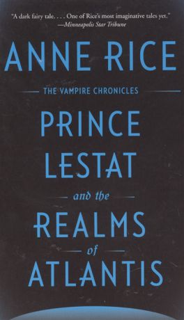 Anne Rice Prince Lestat and the Realms of Atlantis