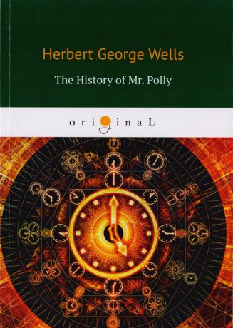 Wells H. The History of Mr Polly