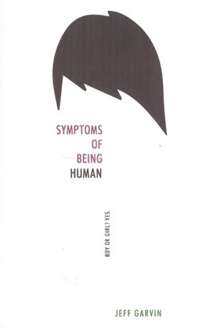 Garvin J. Symptoms of Being Human