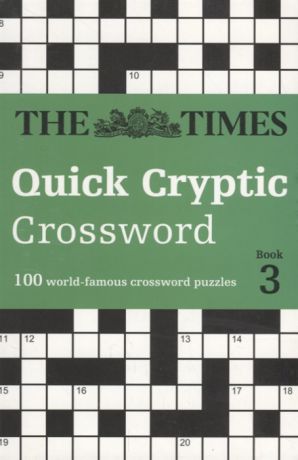 The Times Quick Cryptic Crossword book 3 100 world-famous crossword puzzles