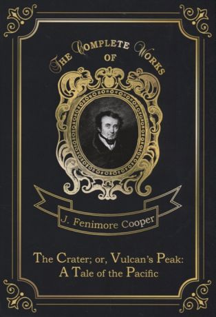Cooper J. The Crater or Vulcan s Peak A Tale of the Pacific