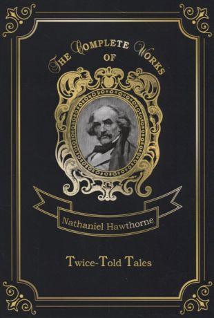 Hawthorne N. Twice-Told Tales