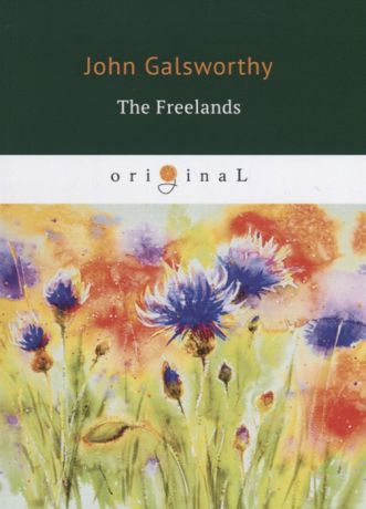 Galsworthy J. The Freelands
