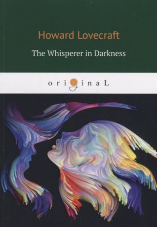 Lovecraft H. The Whisperer in Darkness